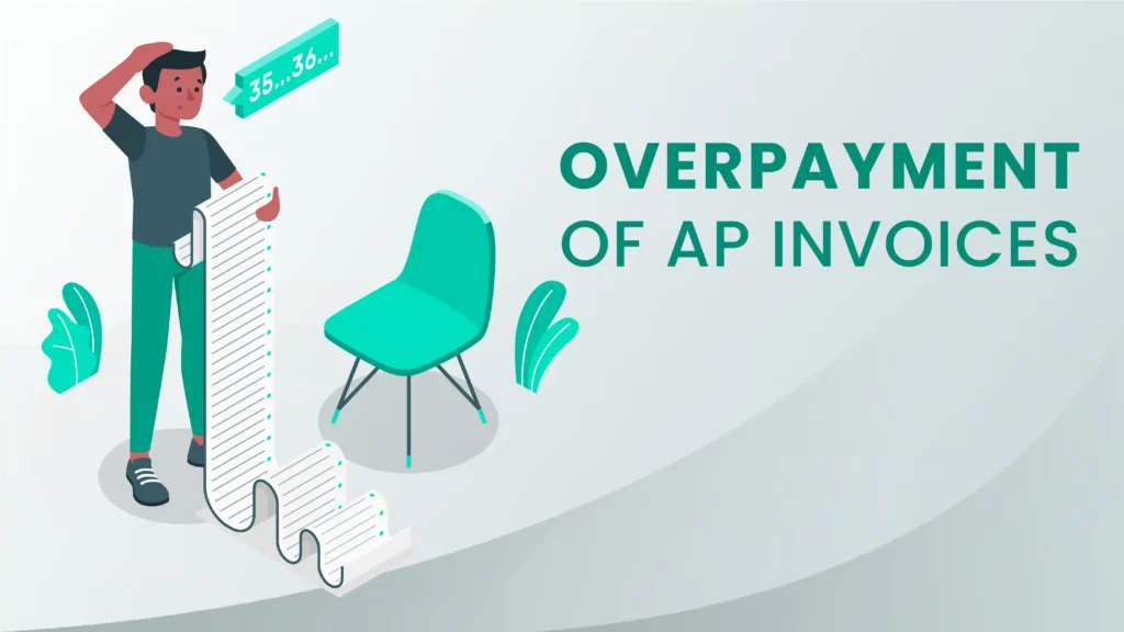 The Problem: Overpayment of AP Invoices