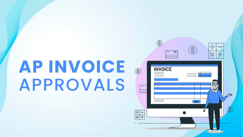 The Problem: AP Invoice Approvals